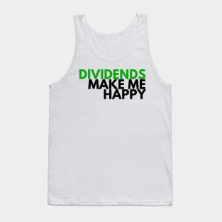 Unique Investor Dividends Make Me Happy Shirt Tank Top